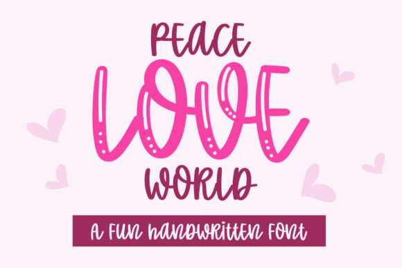 Peace Love World Font: A Warm Handwritten Typeface for Digital Design